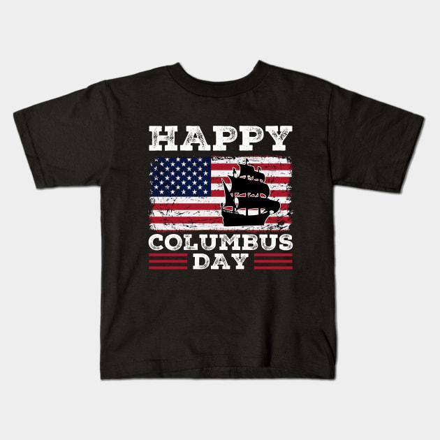 Happy Columbus Day Kids T-Shirt by Zimmermanr Liame